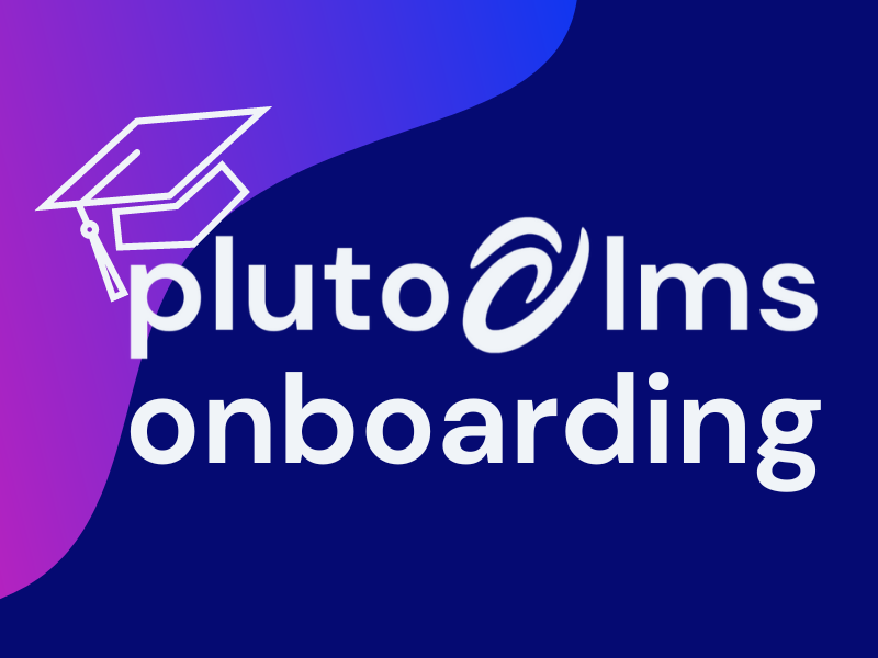 Pluto LMS Onboarding 